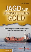 Cover-Bild zum Titel 'Jagd auf menschliches Gold' von 'Jan Kahmann'