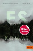 Cover-Bild zum Titel 'Es kommt' von 'Oliver Uschmann, Sylvia Witt'