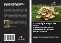 Screening di funghi del suolo biotecnologicamente importanti da diversi tipi di terreno - Peddireddy Laxshmi Narasimha Reddy