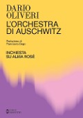 L' orchestra di Auschwitz. Inchiesta su Alma Rosé - Dario Oliveri