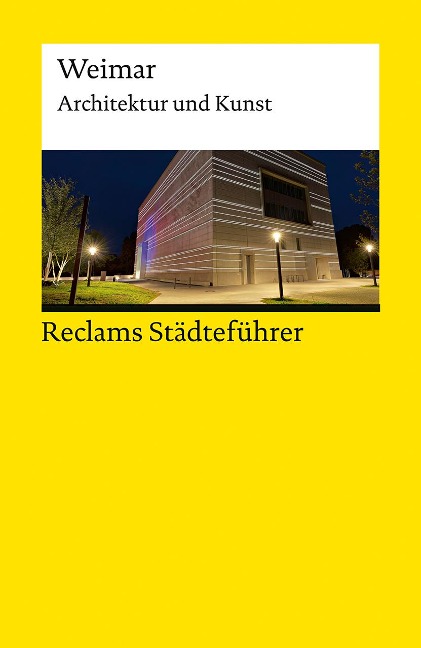 Reclams Städteführer Weimar. Architektur und Kunst - Klaus Gallas