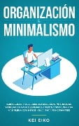 ORGANIZACIÓN & MINIMALISMO - Kei Eiko