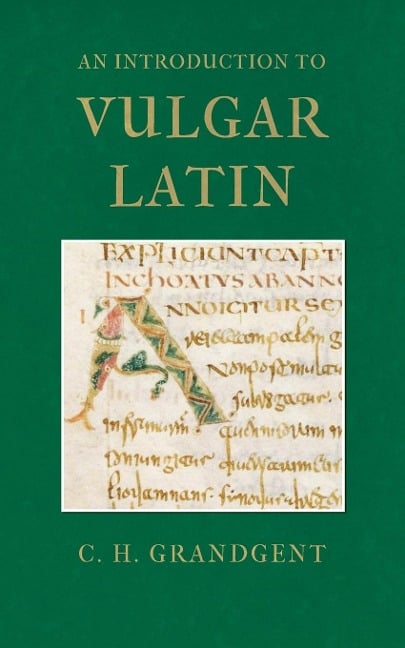 An Introduction to Vulgar Latin - Charles Hall Grandgent