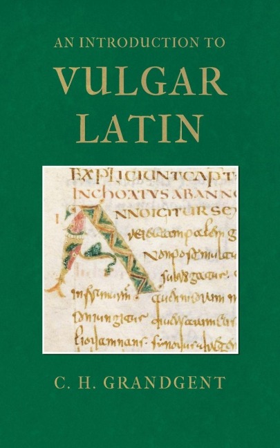 An Introduction to Vulgar Latin - Charles Hall Grandgent