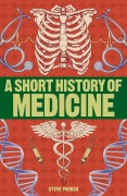 Cover-Bild zum Titel 'A Short History of Medicine' von 'Steve Parker'