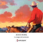 Cover-Bild zum Titel 'La magia del momento' von 'Joan Hohl'