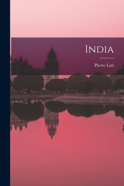 India - Pierre Loti