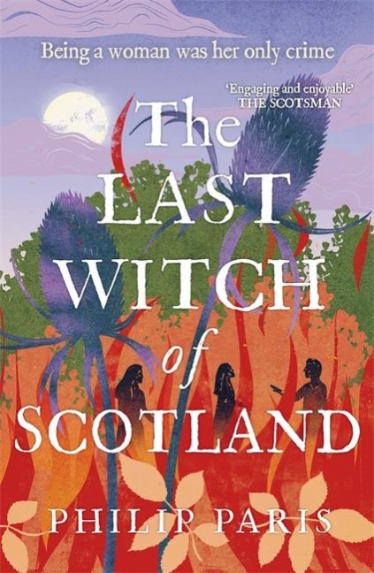 The Last Witch of Scotland - Philip Paris