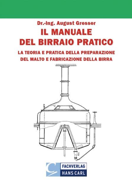 Il Manuale del Birraio Pratico - August Gresser