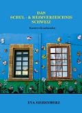 Cover-Bild zum Titel 'Das Schul- und Heimverzeichnis Schweiz' von 'Eva Siebenherz'