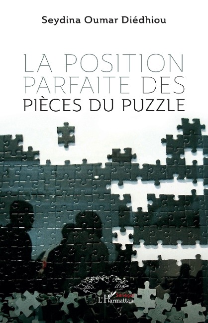 La position parfaite des pieces du puzzle - Diedhiou