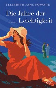 Cover-Bild zum Titel 'Die Jahre der Leichtigkeit' von 'Elizabeth Jane Howard'