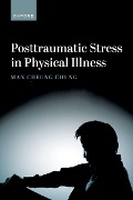 Cover-Bild zum Titel 'Posttraumatic Stress in Physical Illness' von 'Man Cheung Chung'