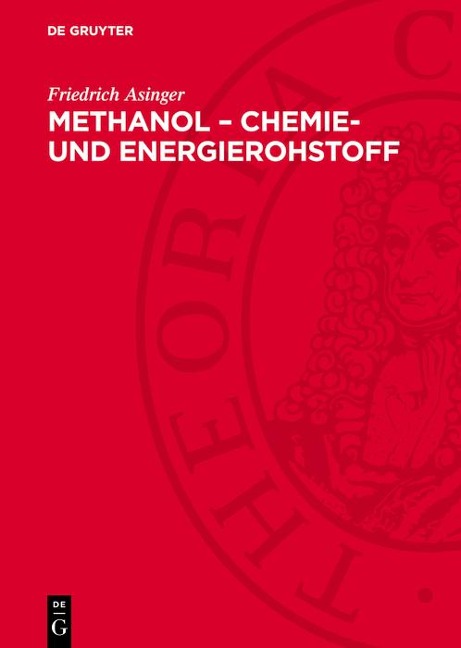 Methanol - Chemie- und Energierohstoff - Friedrich Asinger