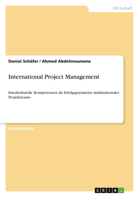 International Project Management - Daniel Schäfer, Ahmed Abdelmoumene