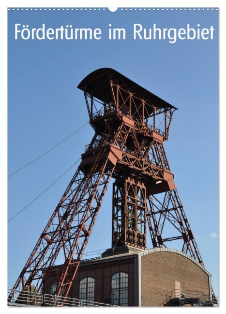 Fördertürme im Ruhrgebiet (Wandkalender 2025 DIN A2 hoch), CALVENDO Monatskalender - Hermann Koch