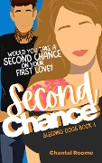 Second Chance (Sleeping Dogs, #1) - Chantal Roome