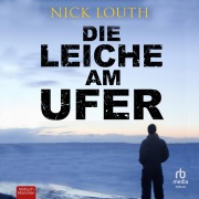 Cover-Bild zum Titel 'Die Leiche am Ufer' von 'Nick Louth'