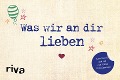 Was wir an dir lieben - Ausfüllen und an ein Kind verschenken - Alexandra Reinwarth