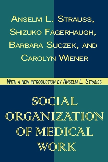 Social Organization of Medical Work - Carolyn L. Wiener