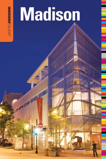 Insiders' Guide(r) to Madison, Wi - Kevin Revolinski