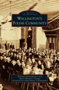Cover-Bild zum Titel 'Wallington's Polish Community' von 'Wojciech Siemaszkiewicz, Marta Mestrovic Deyrup'