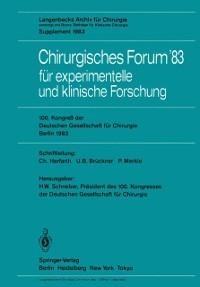 Chirurgisches Forum '83 für experimentelle und klinische Forschung - 