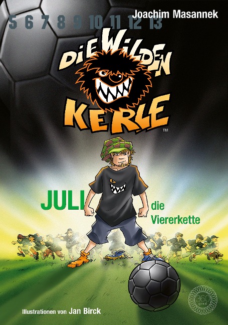 DWK Die Wilden Kerle - Juli, die Viererkette (Buch 4 der Bestsellerserie Die Wilden Fußballkerle) - Joachim Masannek