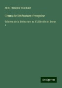 Cover-Bild zum Titel 'Cours de littérature française' von 'Abel-François Villemain'