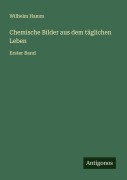 Cover-Bild zum Titel 'Chemische Bilder aus dem täglichen Leben' von 'Wilhelm Hamm'