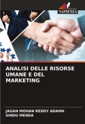 Cover-Bild zum Titel 'ANALISI DELLE RISORSE UMANE E DEL MARKETING' von 'Jagan Mohan Reddy Adama, Sindu Menda'