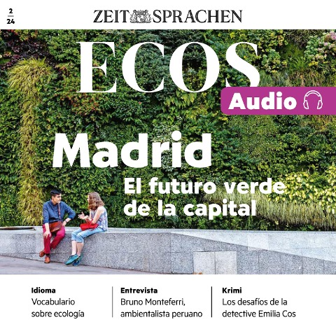 Spanisch lernen Audio ¿ Madrid ¿ Die grüne Zukunft der Hauptstadt - Ignacio Rodríguez-Mancheño