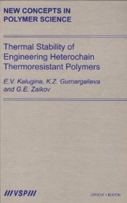 Thermal Stability of Engineering Heterochain Thermoresistant Polymers - Kalugina, Gennady Zaikov, Gumargalieva