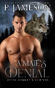 Cover-Bild zum Titel 'A Mate's Denial (Ozark Mountain Shifters, #1)' von 'P. Jameson'