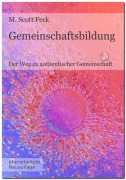 Cover-Bild zum Titel 'Gemeinschaftsbildung' von 'M. Scott Peck'