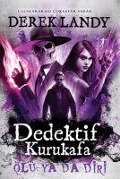 Cover-Bild zum Titel 'Dedektif Kurukafa - Ölü ya da Diri Ciltli' von 'Derek Landy'