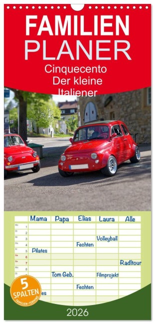 Familienplaner 2026 - Cinquecento Der kleine Italiener - 60 Jahre zeitloses Kultobjekt mit 5 Spalten (Wandkalender, 21 x 45 cm) CALVENDO - Hanns-Peter Eisold