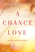 Cover-Bild zum Titel 'A Chance Love (The Inn at Dune Island-Book One)' von 'Fiona Grace'