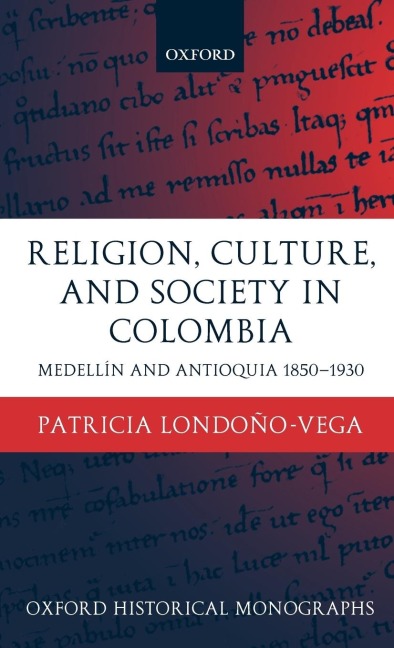 Religion, Society, and Culture in Colombia - Patricia Londoño-Vega