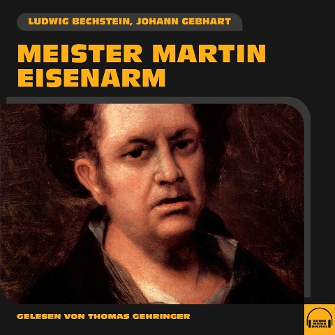 Meister Martin Eisenarm - Ludwig Bechstein, Johann Gebhart