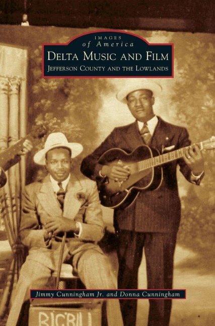 Delta Music and Film - Jimmy Cunningham Jr, Donna Cunningham