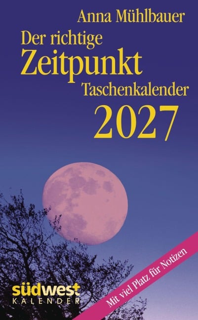 Der richtige Zeitpunkt 2027  - Taschenkalender im praktischen Format 10,0 x 15,5 cm - Anna Mühlbauer