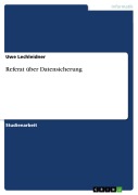 Cover-Bild zum Titel 'Referat über Datensicherung' von 'Uwe Lechleidner'