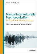 Cover-Bild zum Titel 'Manual Interkulturelle Psychoedukation für Menschen mit Migrationserfahrung' von 'Hans-Jörg Assion, Bianca Ueberberg, Tatjana Kaaz'