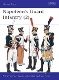 Cover-Bild zum Titel 'Napoleon's Guard Infantry (2)' von 'Philip Haythornthwaite'