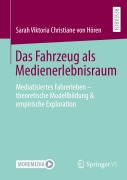 Cover-Bild zum Titel 'Das Fahrzeug als Medienerlebnisraum' von 'Sarah Viktoria Christiane von Hören'