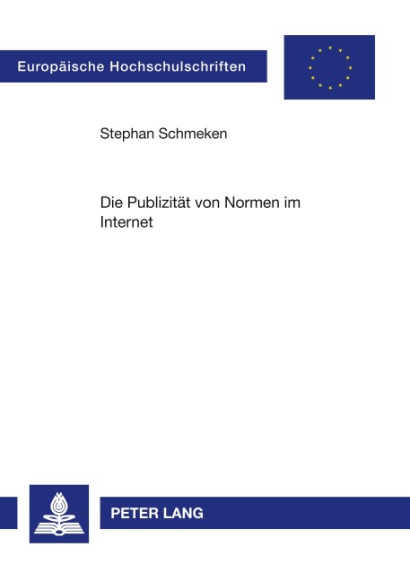 Die Publizität von Normen im Internet - Stephan Schmeken