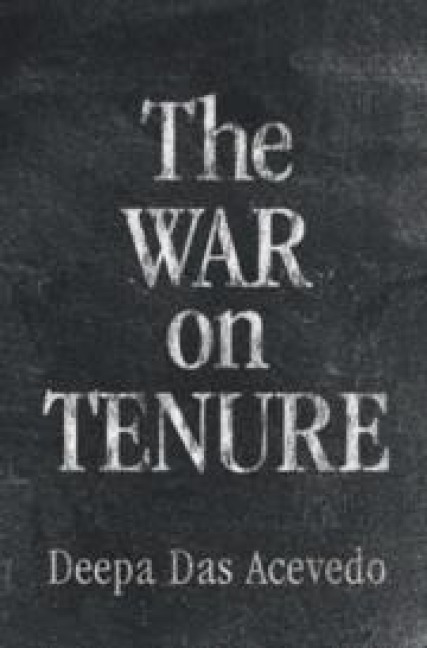 The War on Tenure - Deepa Das Acevedo