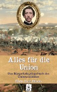 Alles für die Union - Elisha Hunt Rhodes