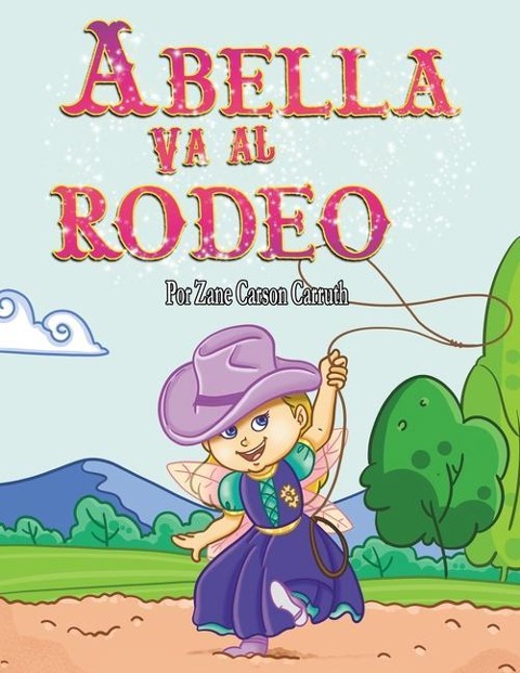 Abella Va al Rodeo - Zane Carson Carruth